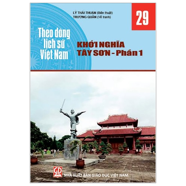 Theo Dòng Lịch Sử Việt Nam - Tập 29: Khởi Nghĩa Tây Sơn - Phần 1