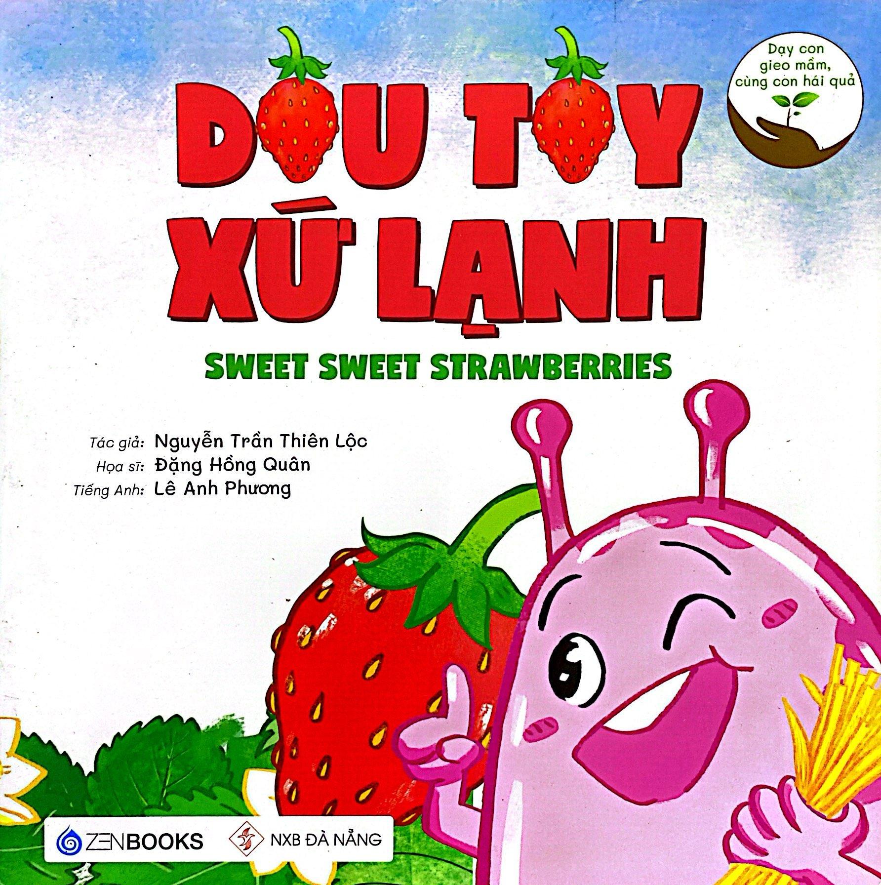 Dâu Tây Xứ Lạnh (Dạy Con Gieo Mầm, Cùng Con Hái Quả)