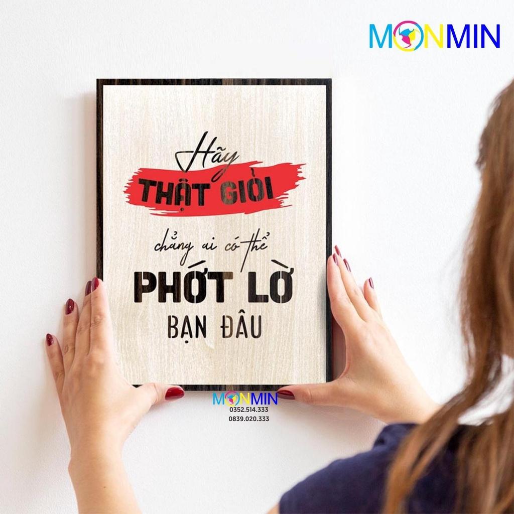 Tranh gỗ slogan tạo động lực Monmin M090 - Hãy thật giỏi chẳng ai có thể phớt lờ bạn đâu