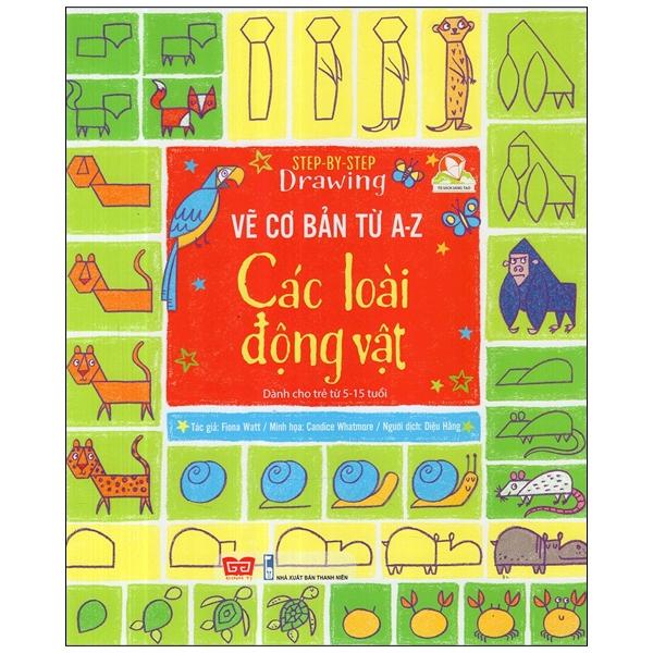 Sách Step By Step Drawing – Vẽ Cơ Bản Từ A-Z – Các Loài Động Vật