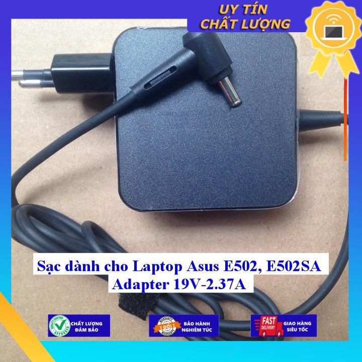 Sạc dùng cho Laptop Asus E502, E502SA Adapter 19V-2.37A - Hàng Nhập Khẩu New Seal