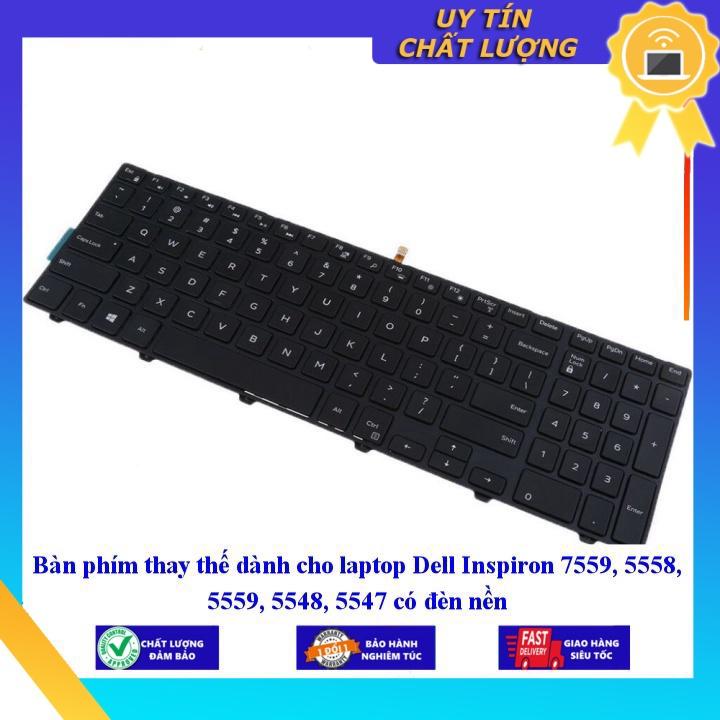 Bàn phím dùng cho laptop Dell Inspiron 7559 5558 5559 5548 5547 có đèn nền  - Hàng Nhập Khẩu New Seal