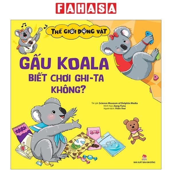 Thế Giới Động Vật - Gấu Koala Biết Chơi Đàn Ghi-Ta Không?