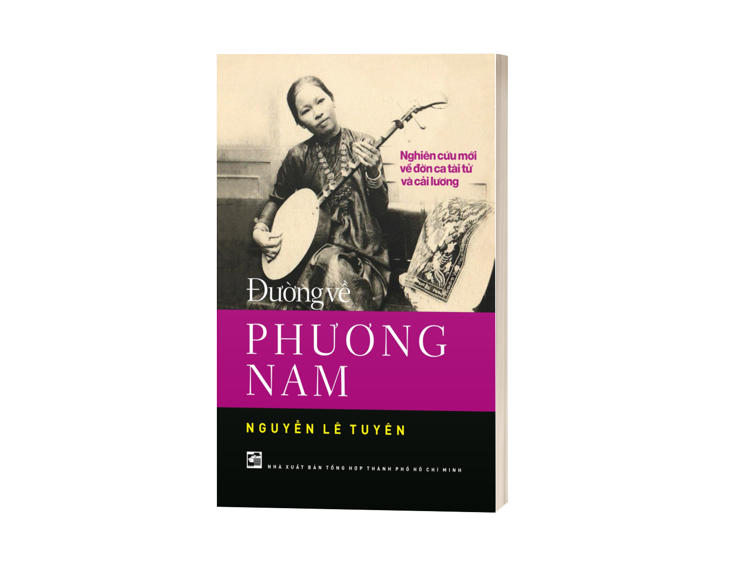Sách Đường Về Phương Nam - Nghiên Cứu Mới Về Đờn Ca Tài Tử Và Cải Lương
