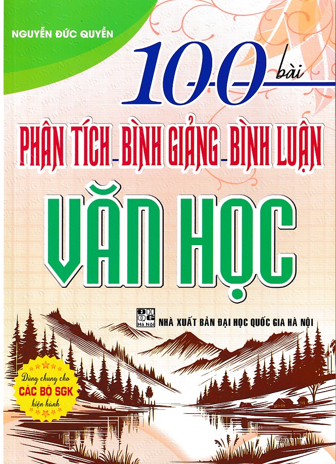 100 Bài Phân tích, Bình Giảng, Bình luận văn học (Dùng chung cho các bộ SGK)