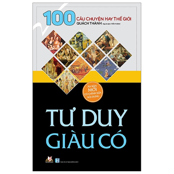 100 Câu Chuyện Hay Thế Giới – Tư Duy Giàu Có