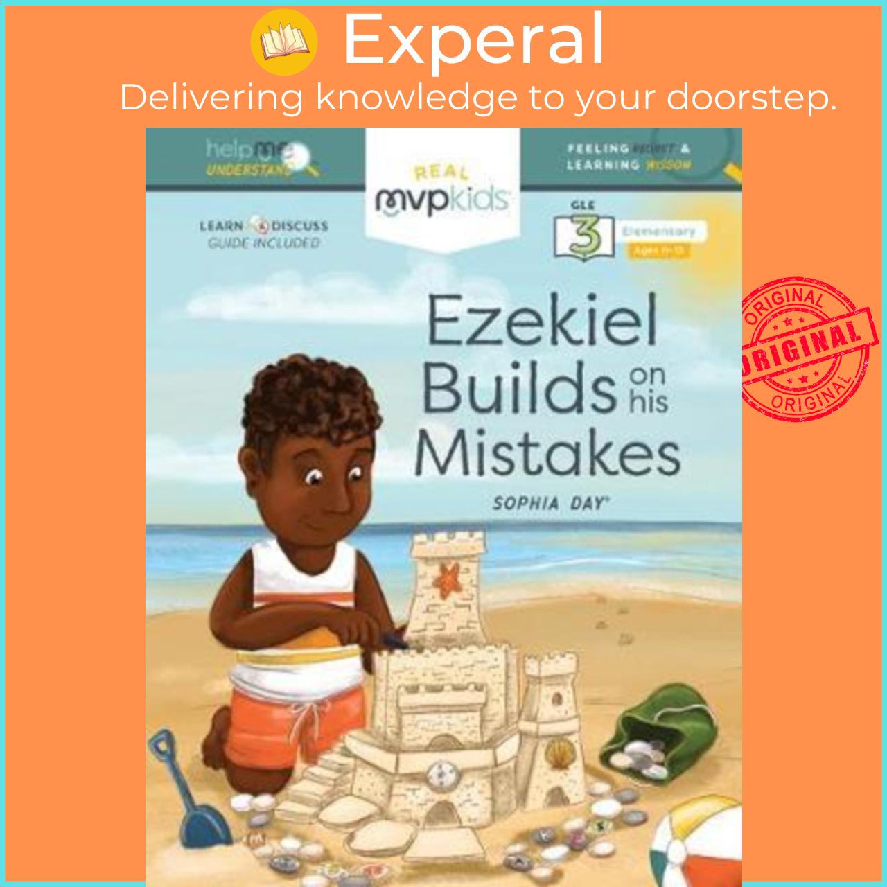 Sách - Ezekiel Builds on His Mistakes : Feeling Regret & Learning Wisdom by Sophia Day