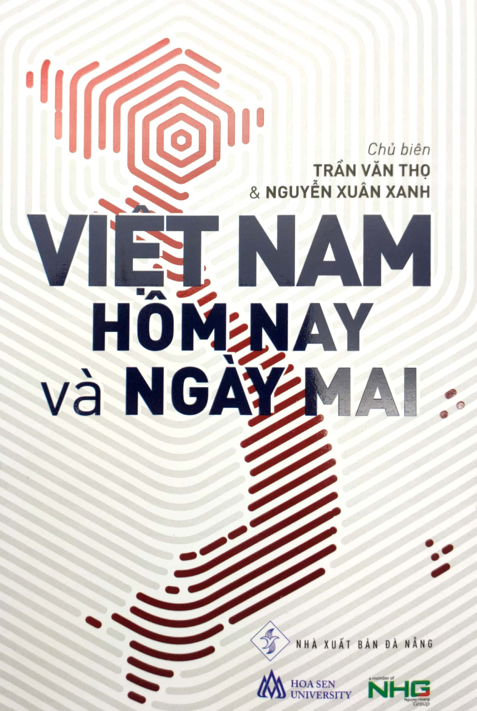 Việt Nam Hôm Nay và Ngày Mai - Trần Văn Thọ &amp; Nguyễn Xuân Xanh (Chủ Biên) - (bìa mềm)