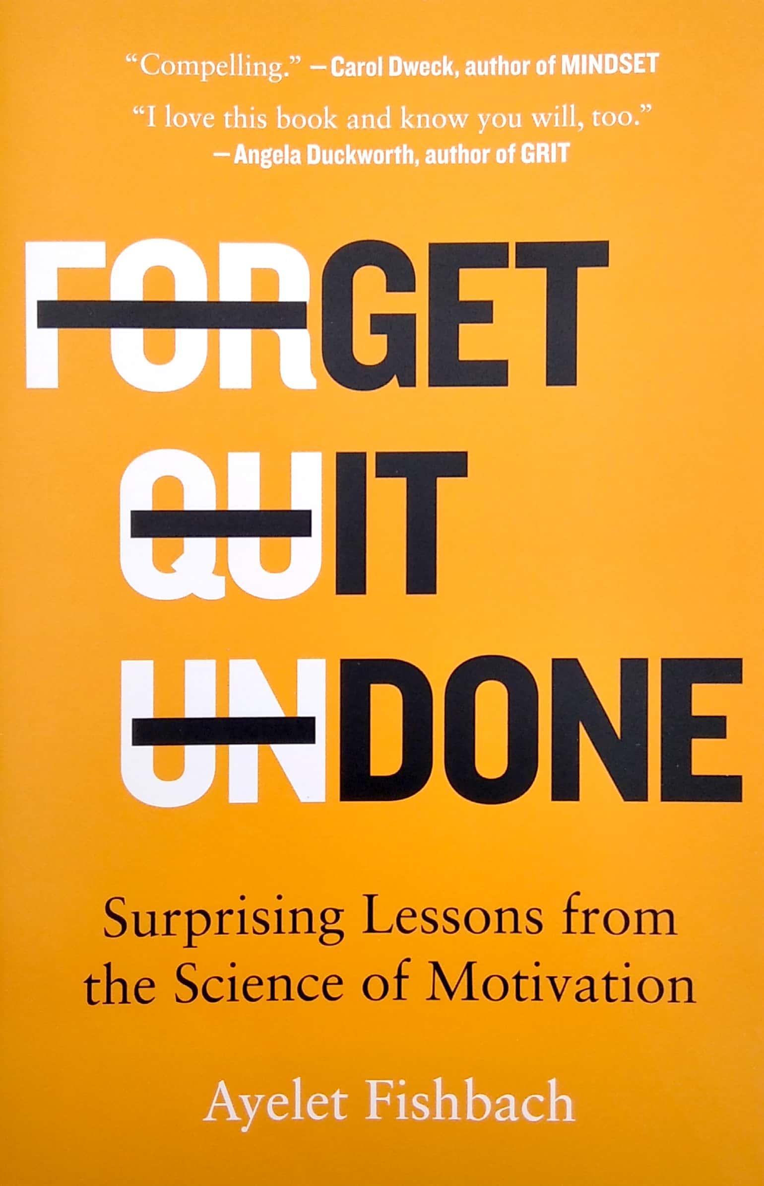 Get It Done: Surprising Lessons From The Science Of Motivation