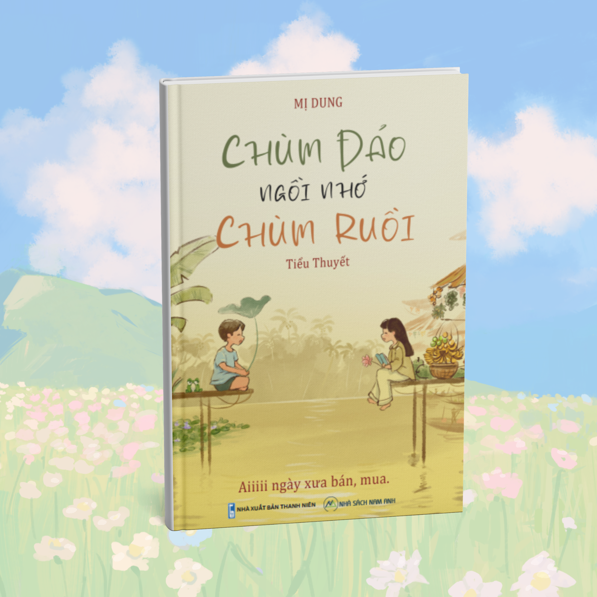 Tiểu thuyết - Chùm Đảo Ngồi Nhớ Chùm Ruồi - Tác giả Mị Dung