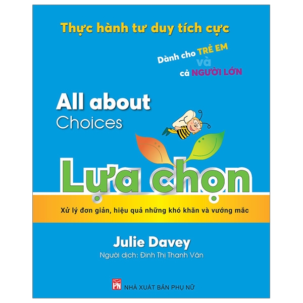 Thực Hành Tư Duy Tích Cực: All About Choices - Lựa Chọn
