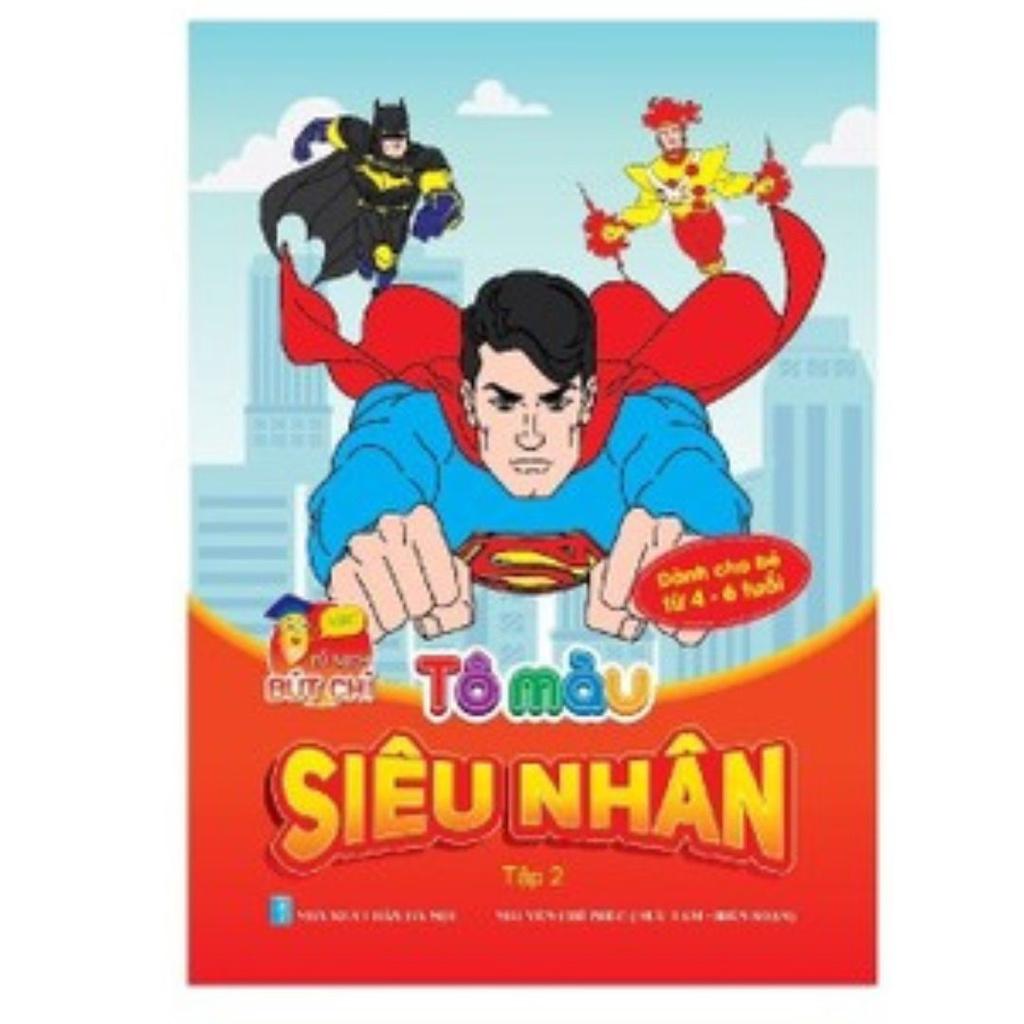 Tô Màu Siêu Nhân Nhân Vật Hoạt Hình Cho Bé 2 - 6 Tuổi - Túi 6 Cuốn