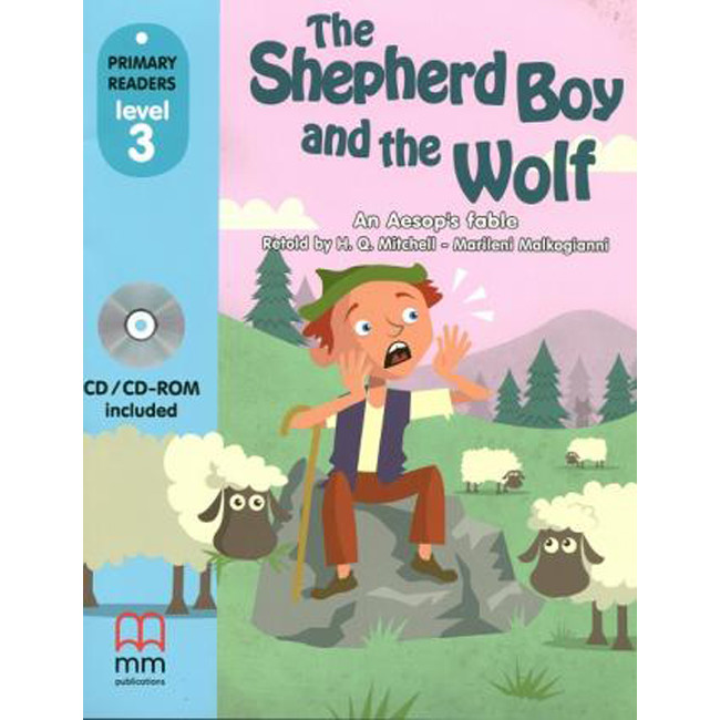 MM Publications: Truyện luyện đọc tiếng Anh theo trình độ - The Shepherd Boy And The Wolf S.B. (With Cd Rom) British & American Edition