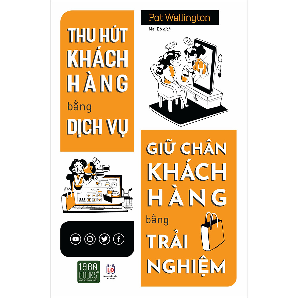 Thu Hút Khách Hàng Bằng Dịch Vụ Giữ Chân Khách Hàng Bằng Trải Nghiệm