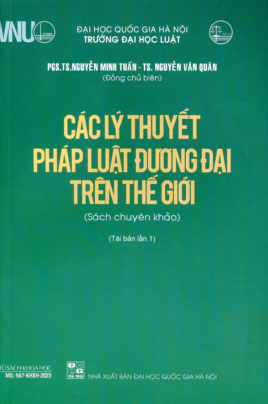 CÁC LÝ THUYẾT PHÁP LUẬT ĐƯƠNG ĐẠI TRÊN THẾ GIỚI (Sách chuyên khảo) - PGS. TS. Nguyễn Minh Tuấn, TS. Nguyễn Văn Quân (Đồng chủ biên) - (bìa mềm)