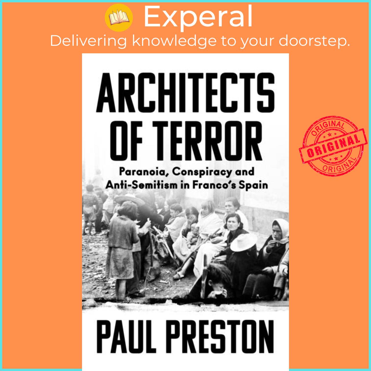 Sách - Architects of Terror - Paranoia, Conspiracy and Anti-Semitism in Franco's by Paul Preston (UK edition, hardcover)