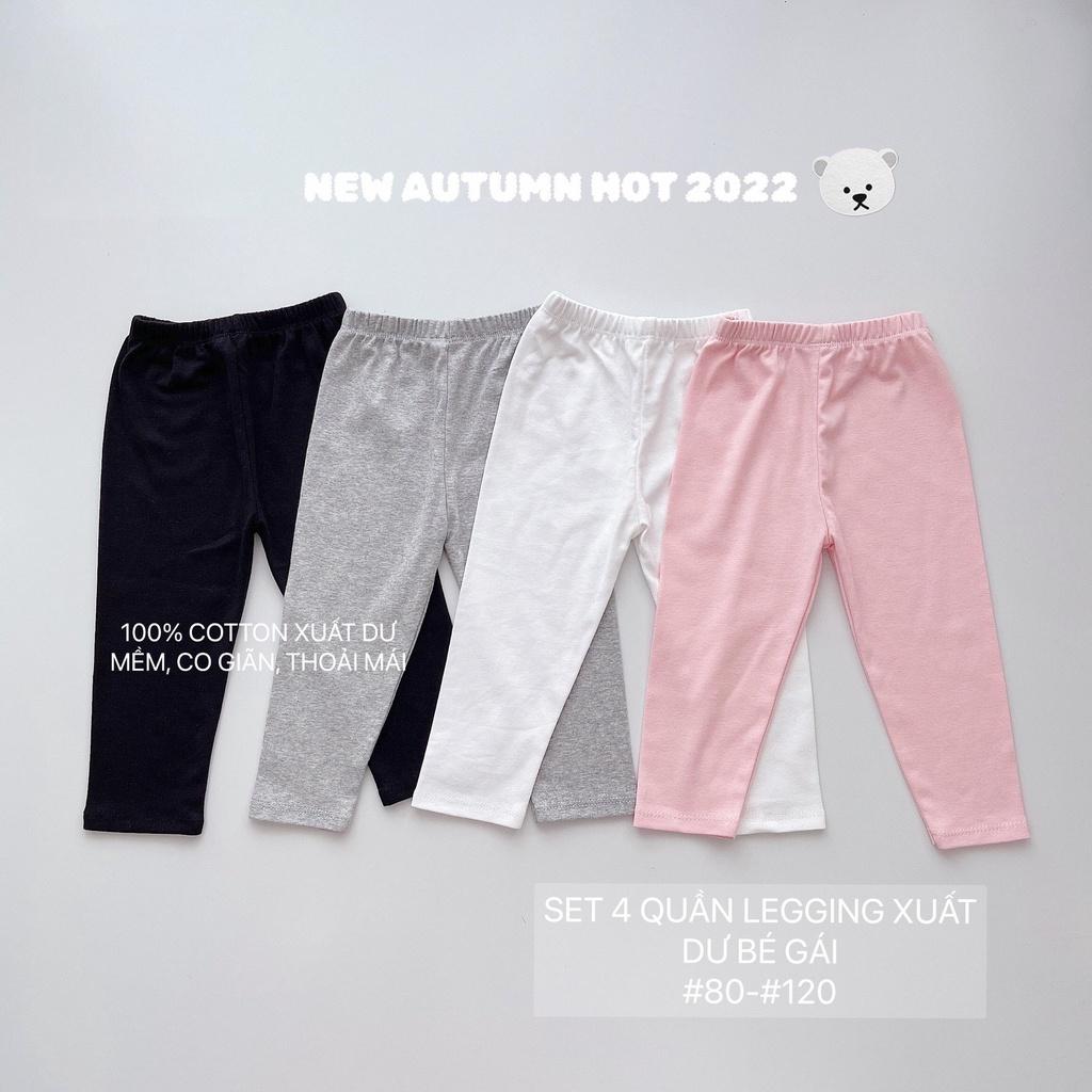 Set 4 quần LEGGING dài 100% cotton xuất dư siêu co giãn, mặc thoải mái cho bé gái 10-17kg