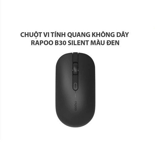 [ Hàng Chính Hãng ] Chuột không dây Rapoo B30 Silent chống ồn, Dpi 3200, kết nối USB 2.4Hz - BH 24 tháng