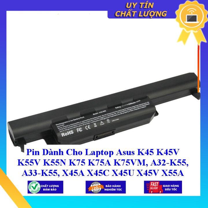 Pin dùng cho Laptop Asus K45 K45V K55V K55N K75 K75A K75VM, A32-K55, A33-K55, X45A X45C X45U X45V X55A X55C X55VD U57A - Hàng Nhập Khẩu  MIBAT322