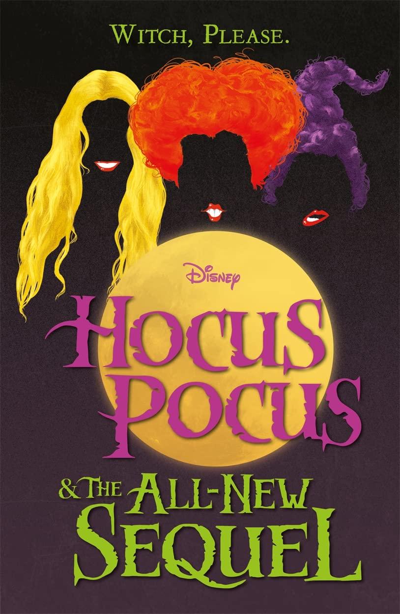 Disney: Hocus Pocus &amp; The All New Sequel