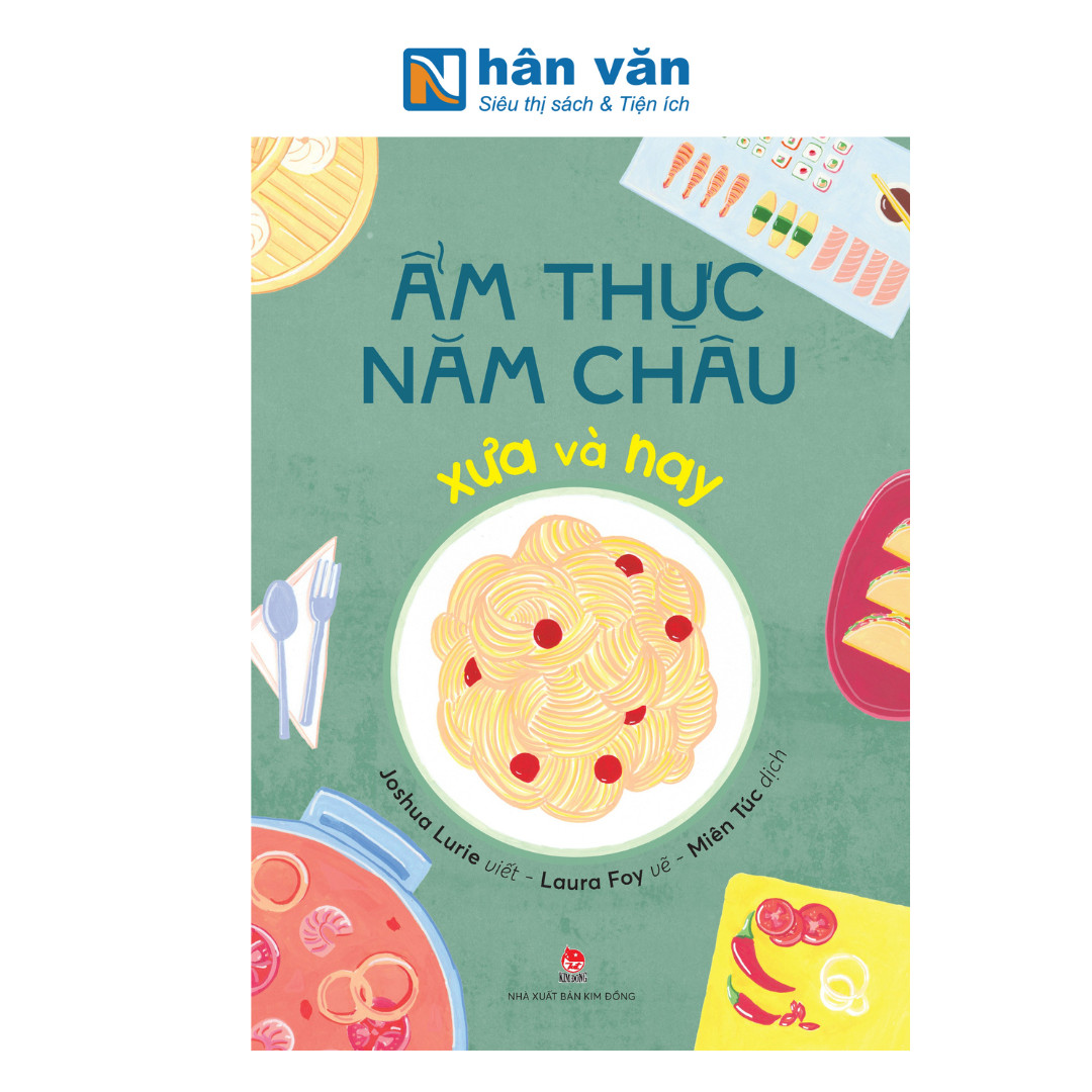 Ẩm Thực Năm Châu Xưa Và Nay