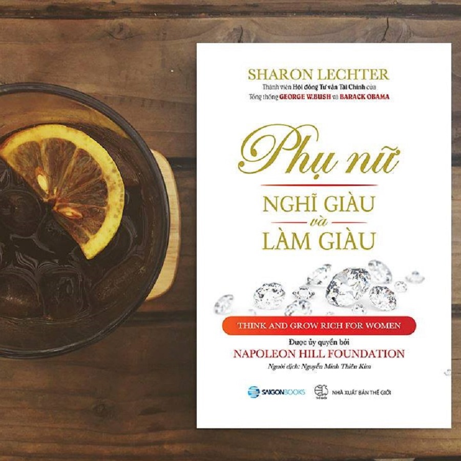 Phụ nữ nghĩ giàu và làm giàu (Think and grow rich for women) - Tác giả Sharon Lechter