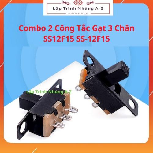 [Lập Trình Nhúng A-Z][G15] Combo 2 Công Tắc Gạt 3 Chân SS12F15 SS-12F15