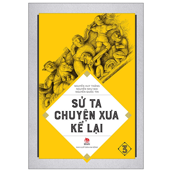 Sử ta chuyện xưa kể lại - Tập 3