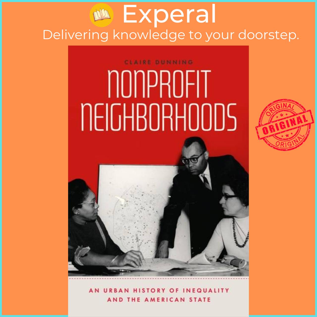 Hình ảnh Sách - Nonprofit Neighborhoods - An Urban History of Inequality and the Americ by Claire Dunning (UK edition, paperback)