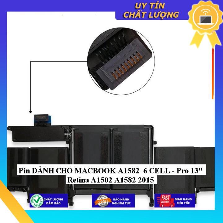 Pin dùng cho MACBOOK A1582 6 CELL - Pro 13&quot; Retina A1502 A1582 2015 - Hàng Nhập Khẩu New Seal