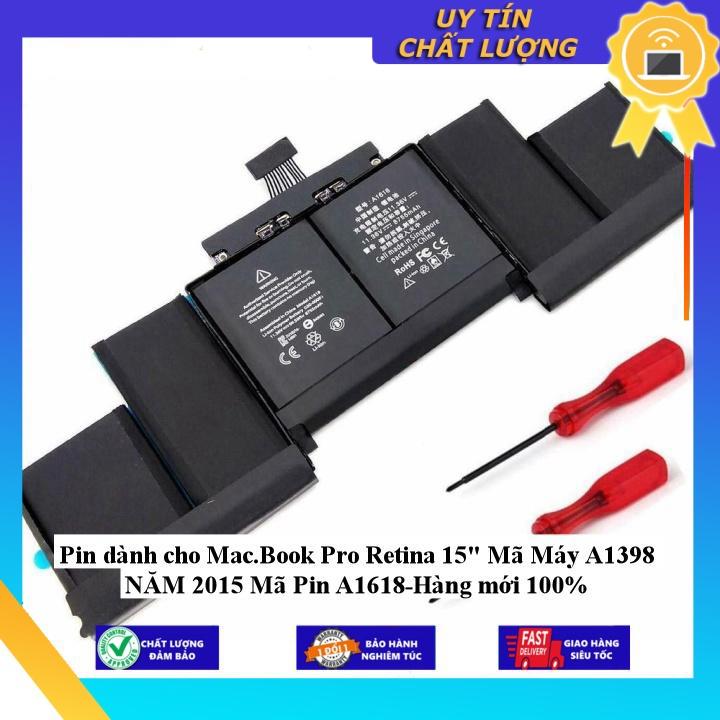 Pin dùng cho Mac.Book Pro Retina 15&quot; Mã Máy A1398 NĂM 2015 Mã Pin A1618 - Hàng Nhập Khẩu New Seal