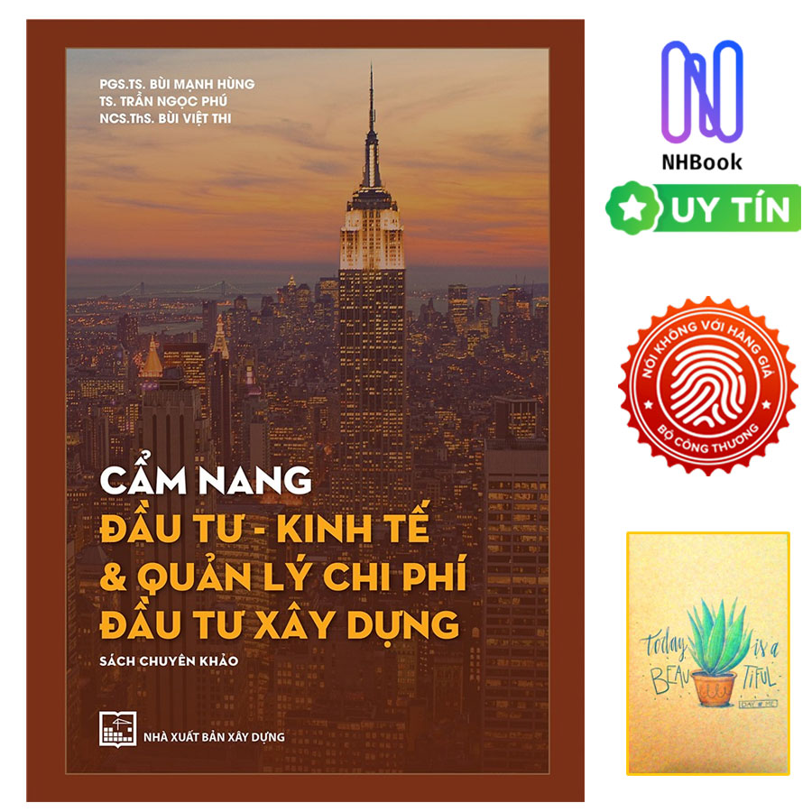 Cẩm Nang Đầu Tư - Kinh Tế Và Quản Lý Chi Phí Đầu Tư Xây Dựng - Sách Chuyên Khảo