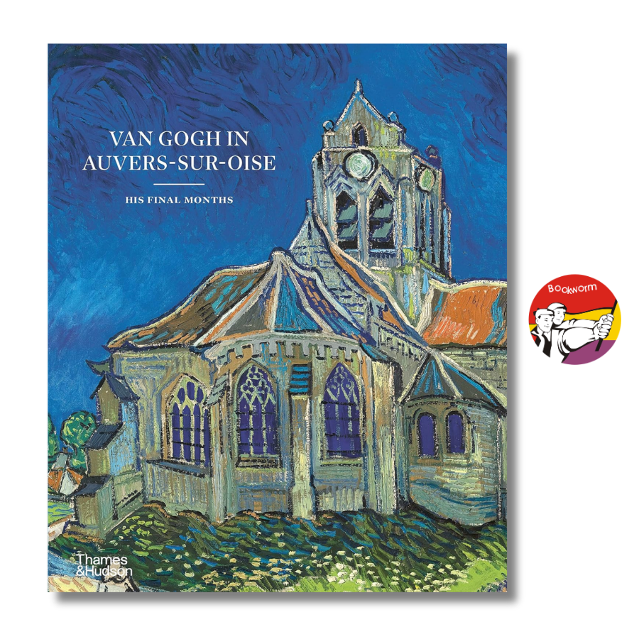 Sách - Van Gogh in Auvers-sur-Oise: His Final Months | Art &amp; Design / Ngoại văn Bìa cứng / Nhập khẩu