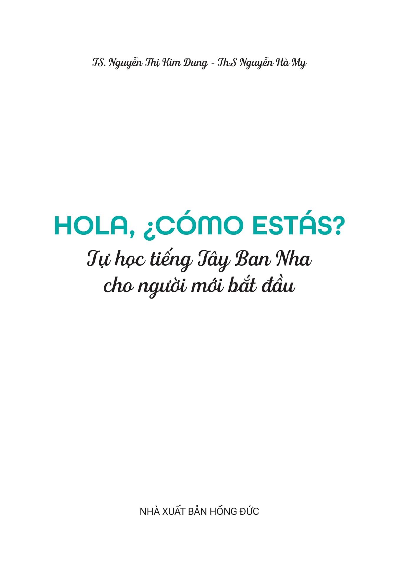 Sách - Hola, ¿Cómo Estás? - Tự Học Tiếng Tây Ban Nha Cho Người Mới Bắt Đầu