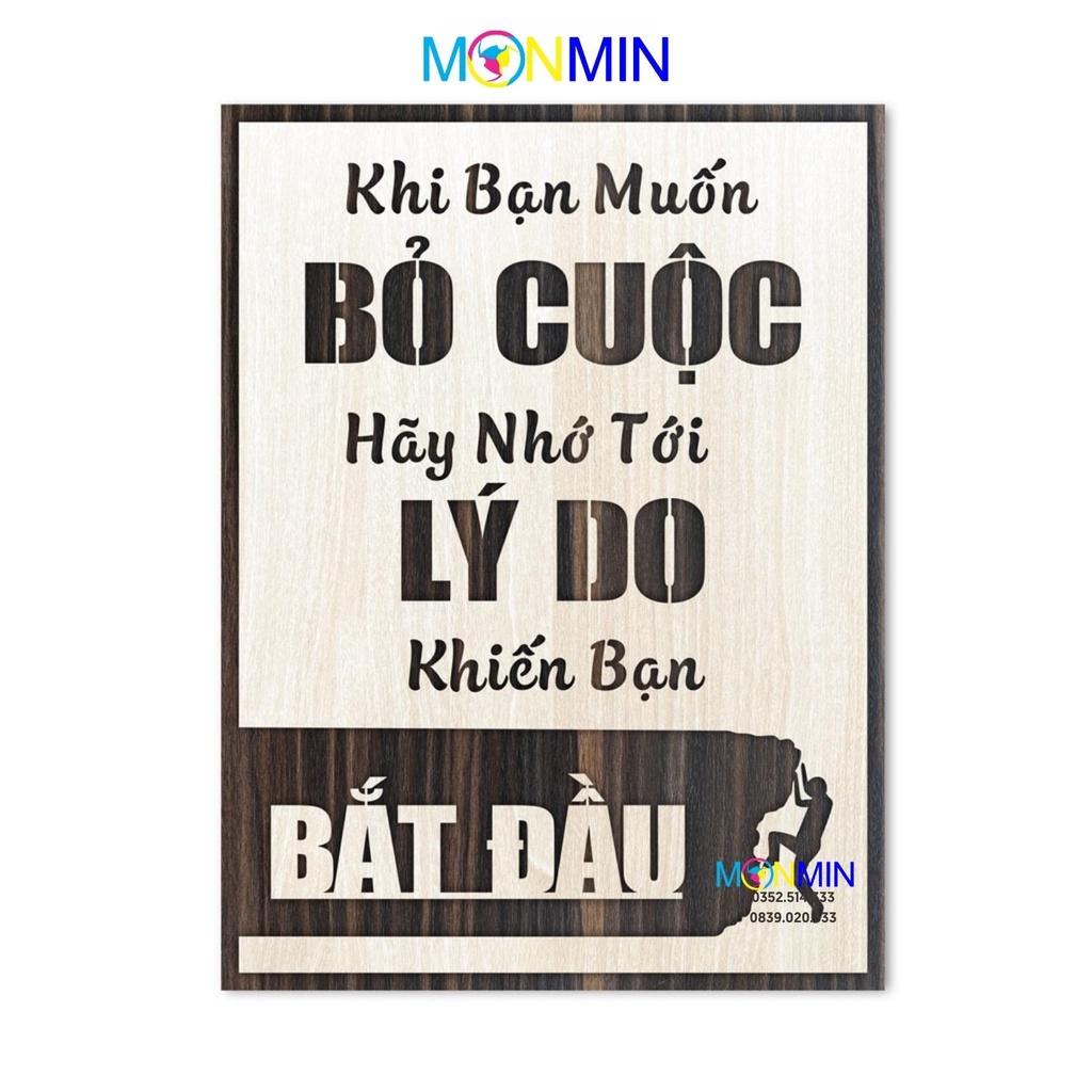 Tranh gỗ slogan tạo động lực Monmin M003 - Khi bạn muốn bỏ cuộc hãy nghĩ tới lí do bạn bắt đầu