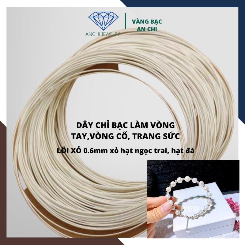 Dây lõi bạc xỏ hạt đá, hạt trai làm vòng cổ vòng tay handmade, An chi jewelry