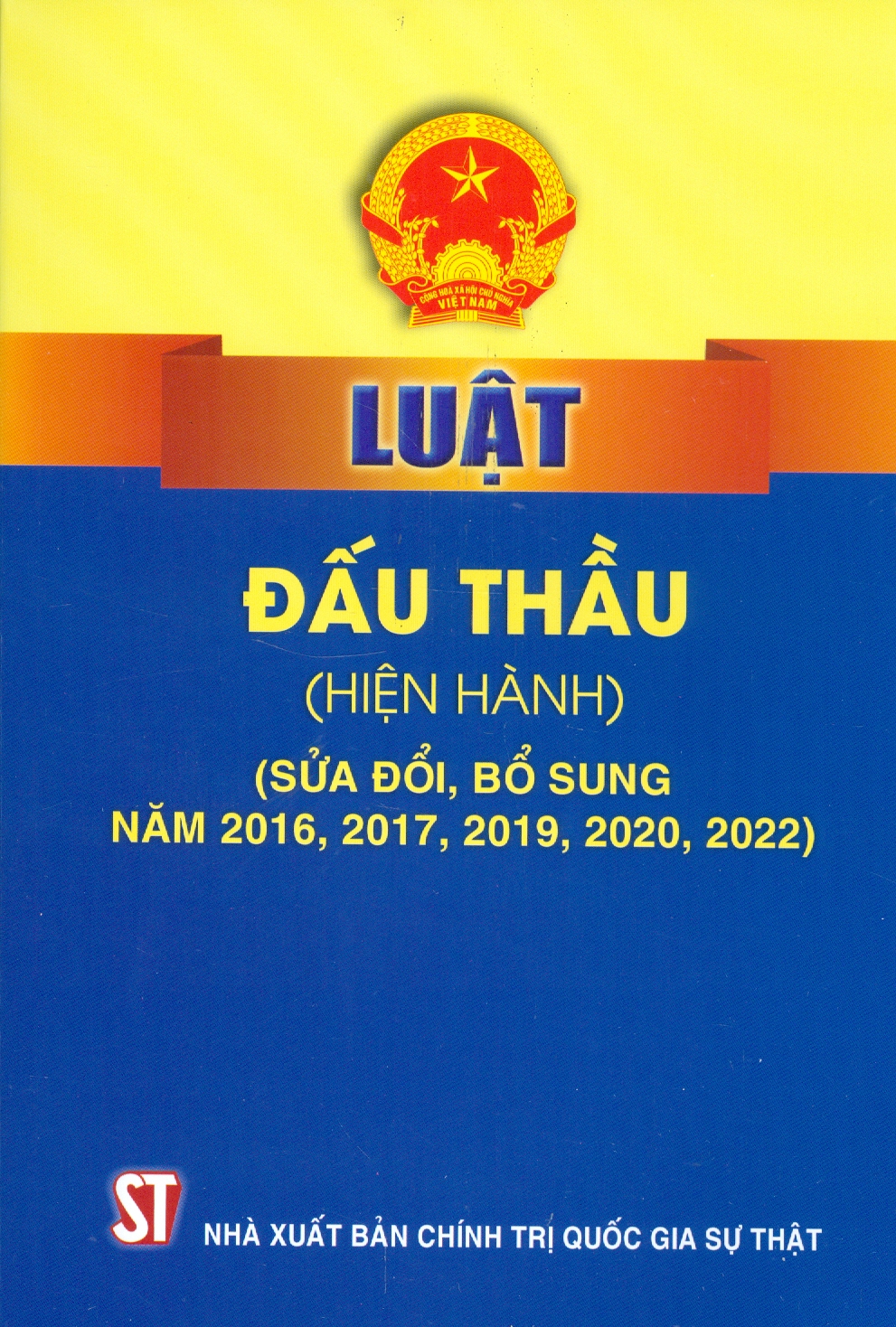 Luật Đấu Thầu (Hiện Hành) (Sửa Đổi, Bổ Sung Năm 2016, 2017, 2019, 2020, 2022)