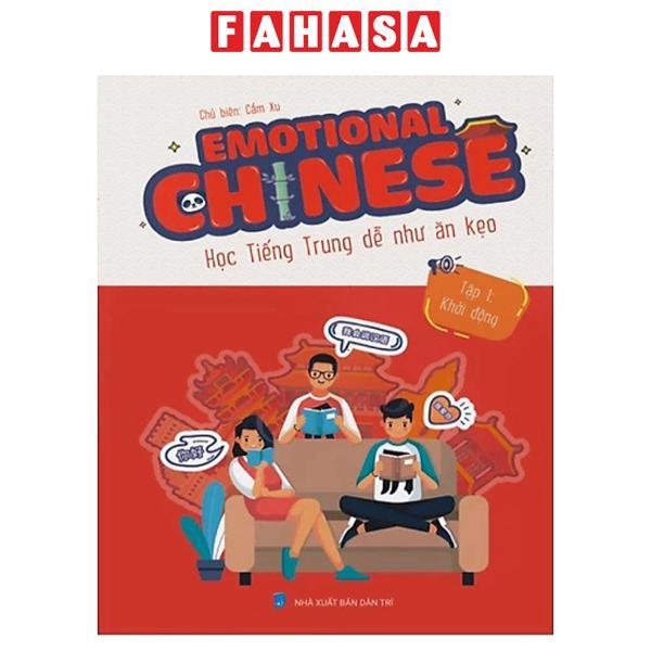 Emotional Chinese - Học Tiếng Trung Dễ Như Ăn Kẹo - Tập 1 - Khởi Động