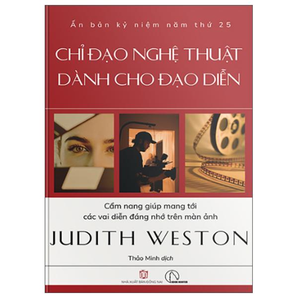 Sách - Chỉ Đạo Nghệ Thuật Dành Cho Đạo Diễn - Cẩm Nang Giúp Mang Tới Các Vai Diễn Đáng Nhớ Trên Màn Ảnh - Ấn Bản Kỷ Niệm Năm Thứ 25