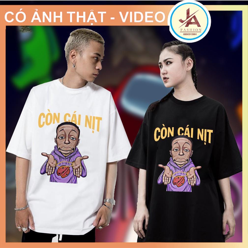 Áo Thun unisex form rộng tay lỡ CÒN CÁI NỊT,áo phông nam nữ hot trend 2021 chất cotton co dãn JASHOP