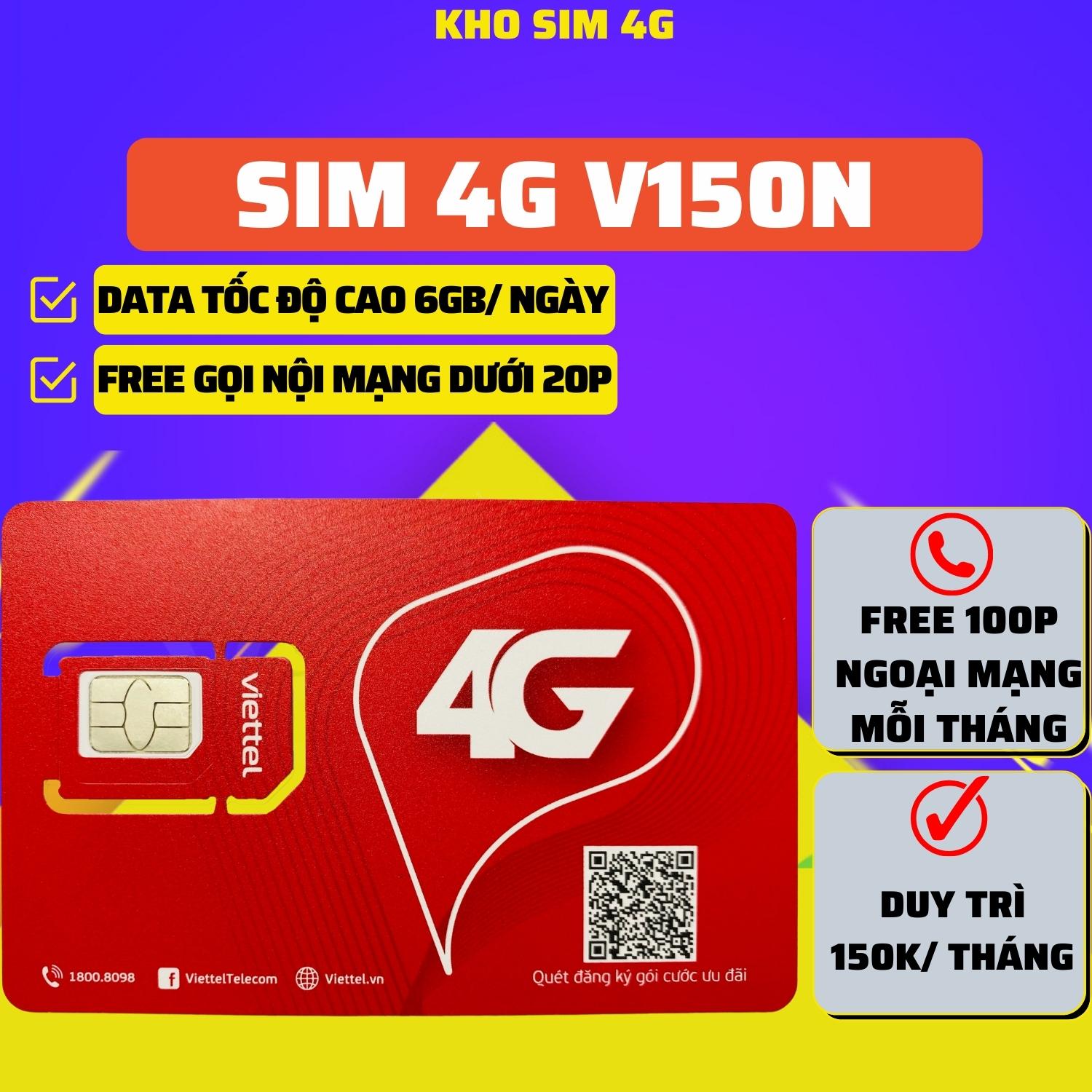 SIM 4G VIETTEL V150N DATA 180GB/ THÁNG ( 6GB/ NGÀY) - MIỄN PHÍ GỌI NỘI MẠNG - MIỄN PHÍ 100P NGOẠI MẠNG - HÀNG CHÍNH HÃNG