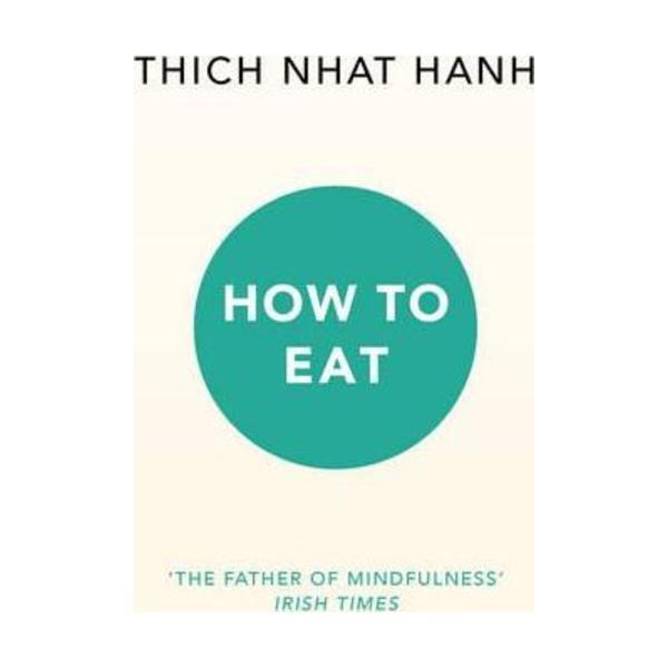 Sách - How to Eat by Thich Nhat Hanh - (UK Edition, paperback)