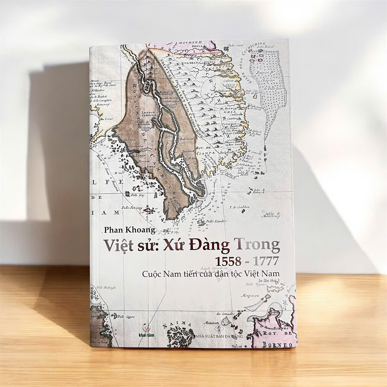 Việt Sử: Xứ Đàng Trong 1558 - 1777- Cuộc Nam tiến của dân tộc Việt Nam