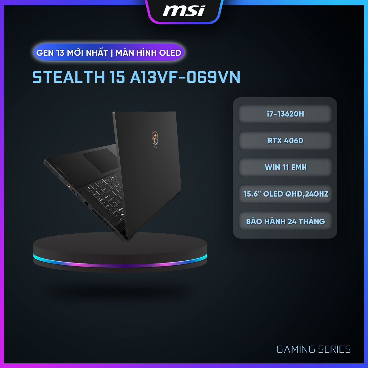 MSI Laptop Gaming Stealth 15 A13VF-069VN|i7-13620H|RTX 4060|DDR5 16GB|1TB SSD|15.6" OLED,240Hz,100%