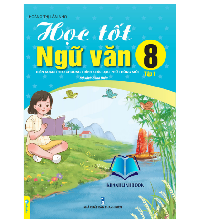 Sách - Học Tốt Ngữ Văn 8 - Tập 1 Biên soạn theo chương trình GDPT mới (Cánh Diều)