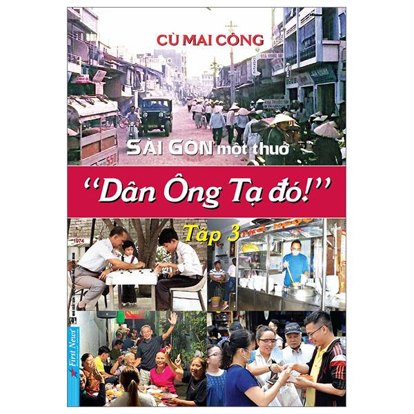 Sài Gòn Một Thuở - “Dân Ông Tạ Đó!” - Tập 3