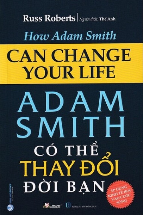 ADAM SMITH CÓ THỂ THAY ĐỔI ĐỜI BẠN - VL