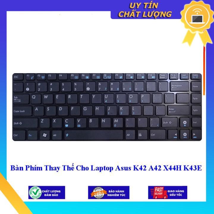 Bàn Phím cho Laptop Asus K42 A42 X44H K43E - Hàng chính hãng MIKEY181