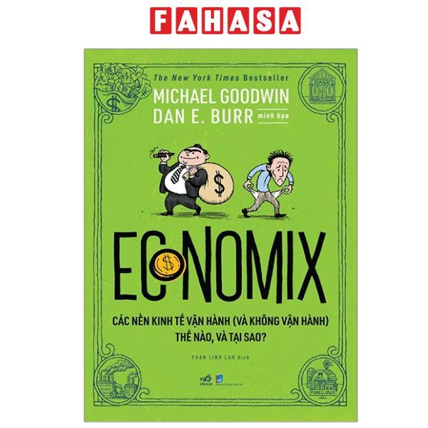 Sách - Economix - Các Nền Kinh Tế Vận Hành (Và Không Vận Hành) Thế Nào Và Tại Sao? (Tái Bản 2025)