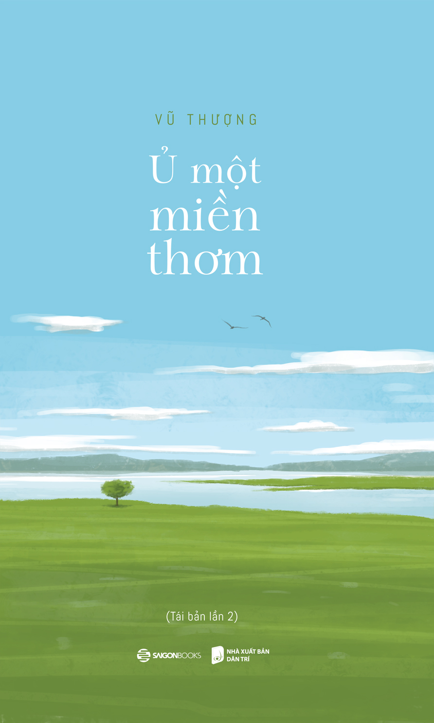 Ủ một miền thơm - Tác giả Vũ Thượng -  Những dòng chiêm nghiệm sâu xa về sự vay - trả của cuộc đời.